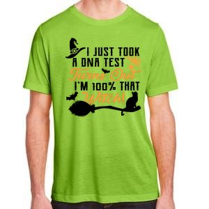 I Just Took A DNA Test Turns Out I'm 100 Percent That Witch Adult ChromaSoft Performance T-Shirt