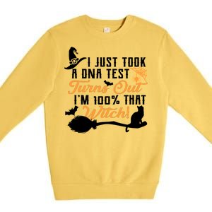 I Just Took A DNA Test Turns Out I'm 100 Percent That Witch Premium Crewneck Sweatshirt