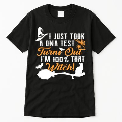 I Just Took A DNA Test Turns Out I'm 100 Percent That Witch Tall T-Shirt