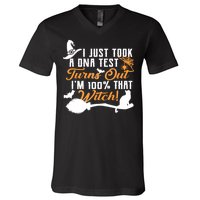 I Just Took A DNA Test Turns Out I'm 100 Percent That Witch V-Neck T-Shirt