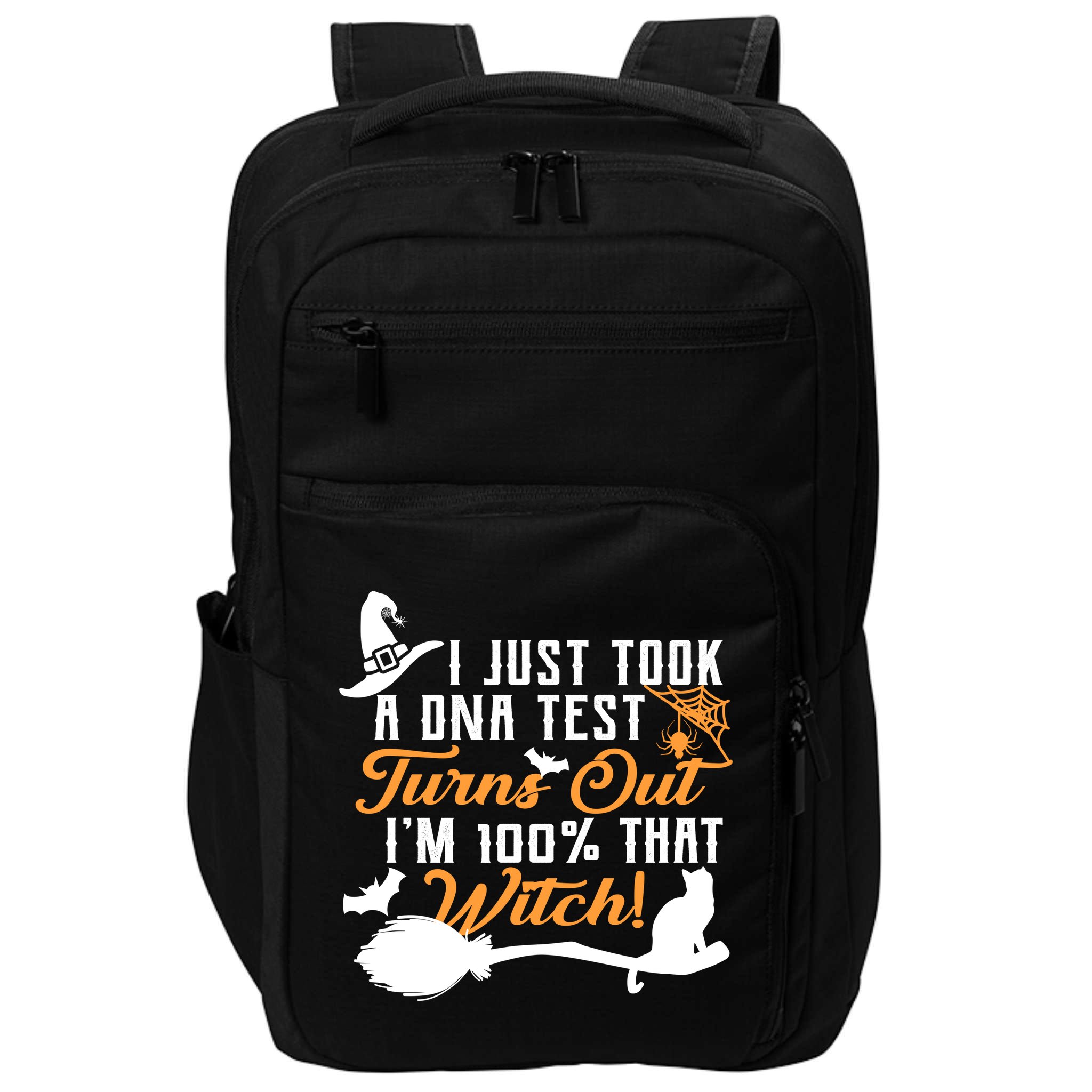 I Just Took A DNA Test Turns Out I'm 100 Percent That Witch Impact Tech Backpack