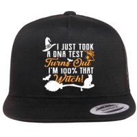 I Just Took A DNA Test Turns Out I'm 100 Percent That Witch Flat Bill Trucker Hat