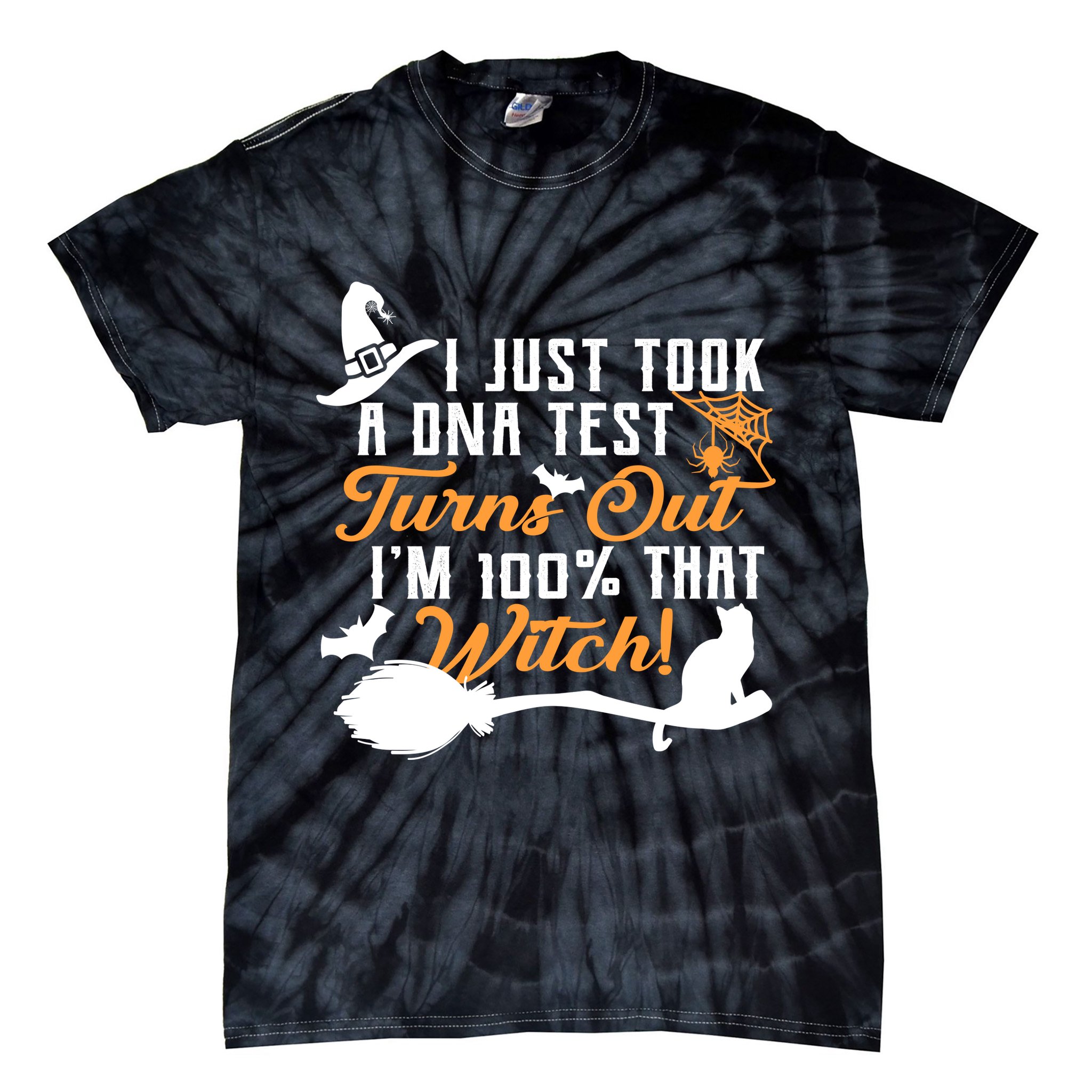 I Just Took A DNA Test Turns Out I'm 100 Percent That Witch Tie-Dye T-Shirt