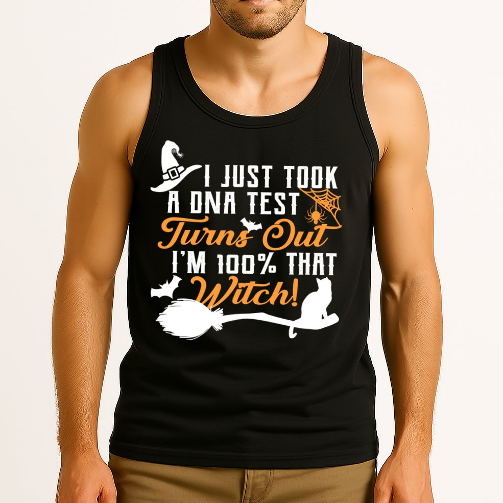 I Just Took A DNA Test Turns Out I'm 100 Percent That Witch Tank Top