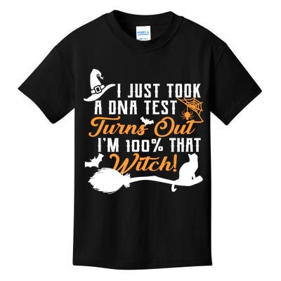 I Just Took A DNA Test Turns Out I'm 100 Percent That Witch Kids T-Shirt