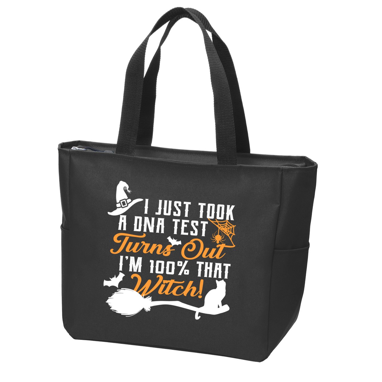 I Just Took A DNA Test Turns Out I'm 100 Percent That Witch Zip Tote Bag