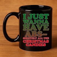 I Just Want Abs Christmas Candles 11oz C Handle Ceramic Mug