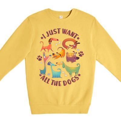 I Just Want All The Dogs Premium Crewneck Sweatshirt