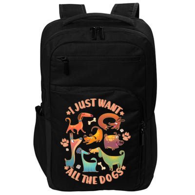 I Just Want All The Dogs Impact Tech Backpack