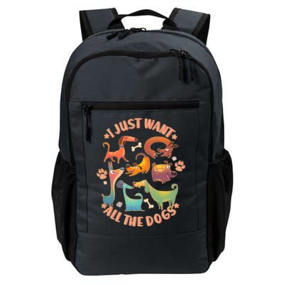 I Just Want All The Dogs Daily Commute Backpack