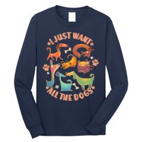 I Just Want All The Dogs Long Sleeve Shirt