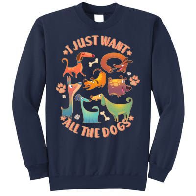 I Just Want All The Dogs Sweatshirt