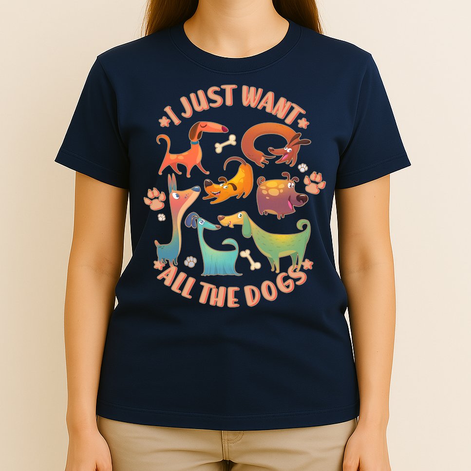 I Just Want All The Dogs T-Shirt