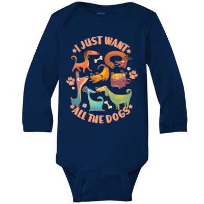 I Just Want All The Dogs Baby Long Sleeve Bodysuit