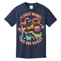 I Just Want All The Dogs Kids T-Shirt