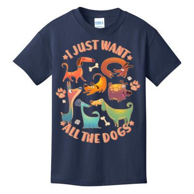 I Just Want All The Dogs Kids T-Shirt