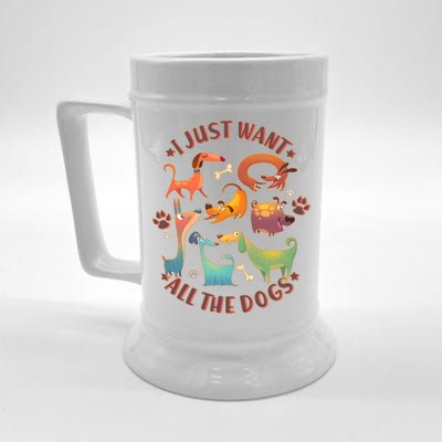 I Just Want All The Dogs Beer Stein