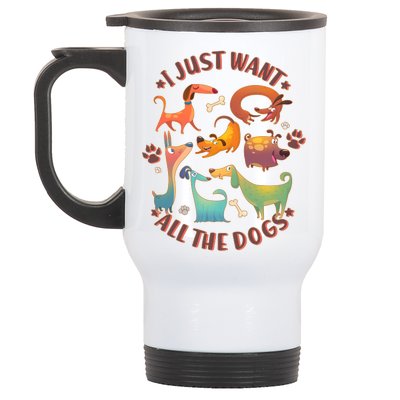 I Just Want All The Dogs Stainless Steel Travel Mug