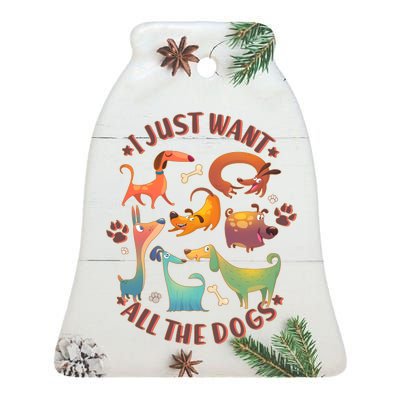 I Just Want All The Dogs Ceramic Bell Ornament