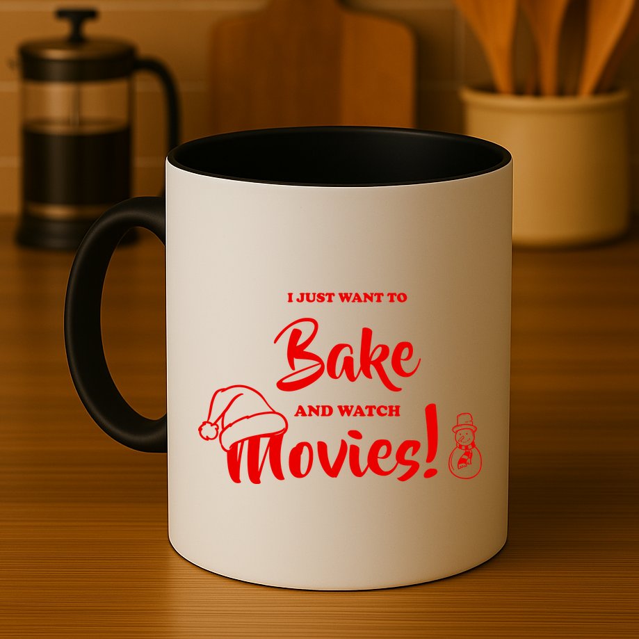 I Just Want To Bake And Watch Christmas Movies Mug