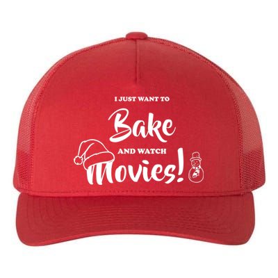 I Just Want To Bake And Watch Christmas Movies Yupoong Adult 5-Panel Trucker Hat