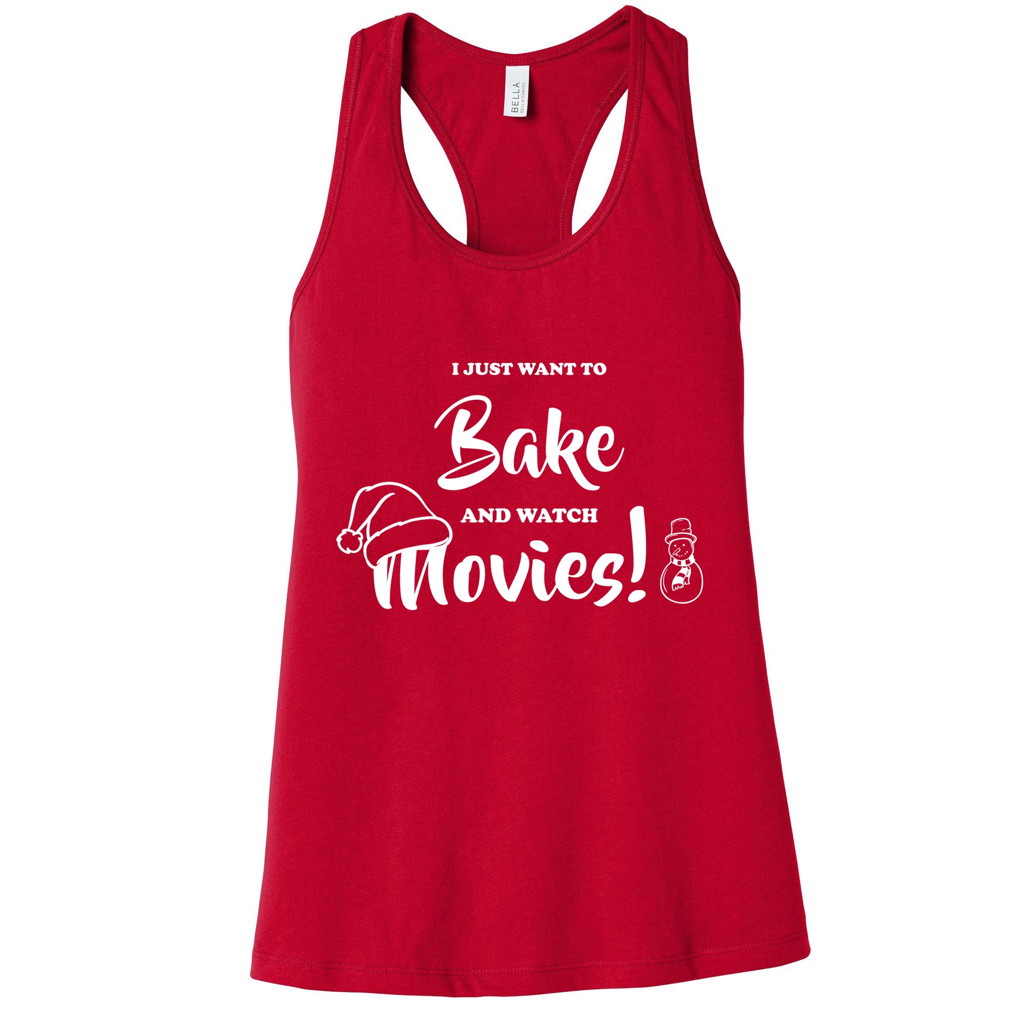 I Just Want To Bake And Watch Christmas Movies Womens Tank Top