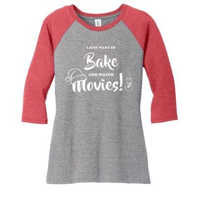 I Just Want To Bake And Watch Christmas Movies Women's Tri-Blend 3/4-Sleeve Raglan Shirt