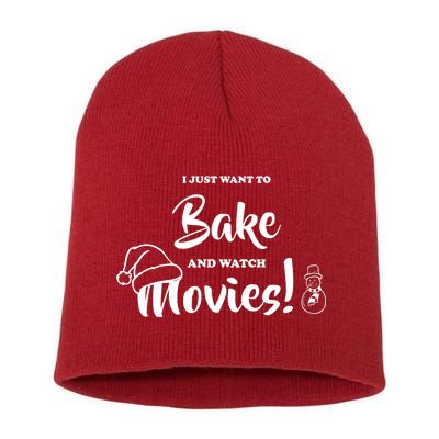 I Just Want To Bake And Watch Christmas Movies Short Acrylic Beanie