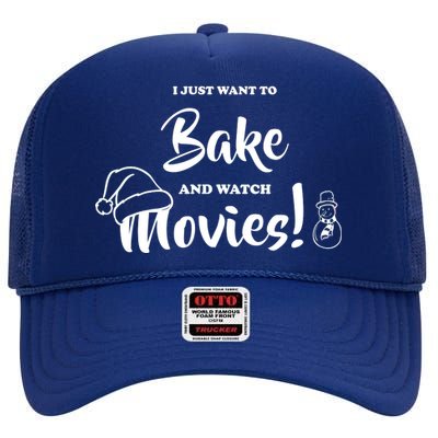 I Just Want To Bake And Watch Christmas Movies High Crown Mesh Back Trucker Hat