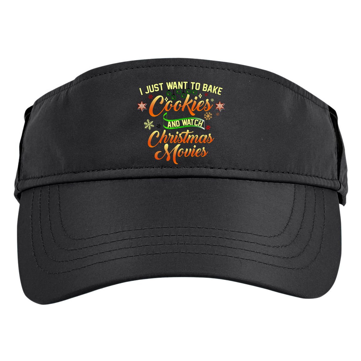 I Just Want To Bake Cookies And Watch Christmas Movies Adult Drive Performance Visor