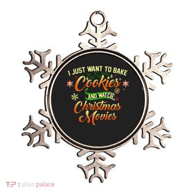 I Just Want To Bake Cookies And Watch Christmas Movies Metallic Star Ornament