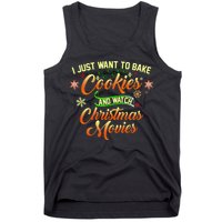 I Just Want To Bake Cookies And Watch Christmas Movies Tank Top