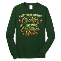 I Just Want To Bake Cookies And Watch Christmas Movies Long Sleeve Shirt