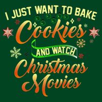 I Just Want To Bake Cookies And Watch Christmas Movies Premium T-Shirt
