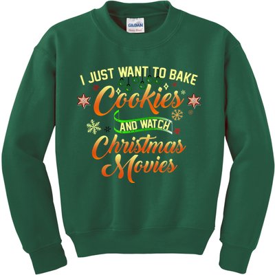 I Just Want To Bake Cookies And Watch Christmas Movies Kids Sweatshirt