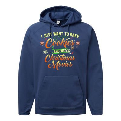 I Just Want To Bake Cookies And Watch Christmas Movies Performance Fleece Hoodie