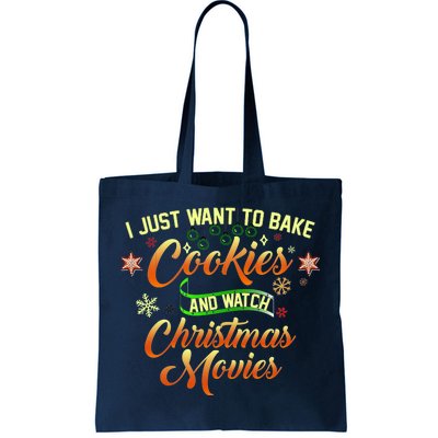 I Just Want To Bake Cookies And Watch Christmas Movies Tote Bag