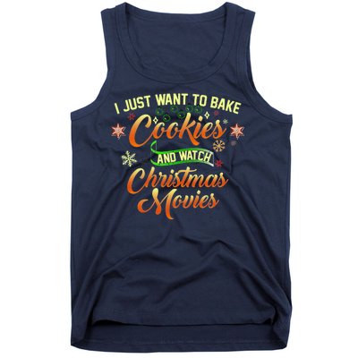 I Just Want To Bake Cookies And Watch Christmas Movies Tank Top