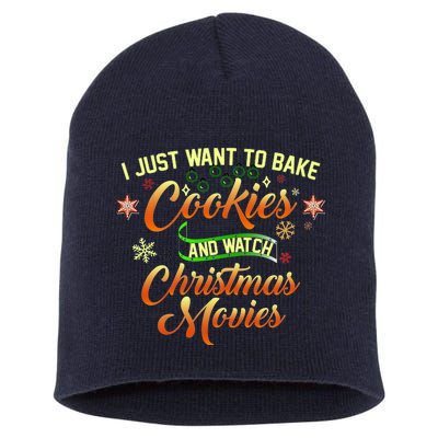 I Just Want To Bake Cookies And Watch Christmas Movies Short Acrylic Beanie