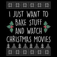 I Just Want To Bake Stuff And Watch Christmas Movies Ugly Sweater Sustainable Bucket Hat