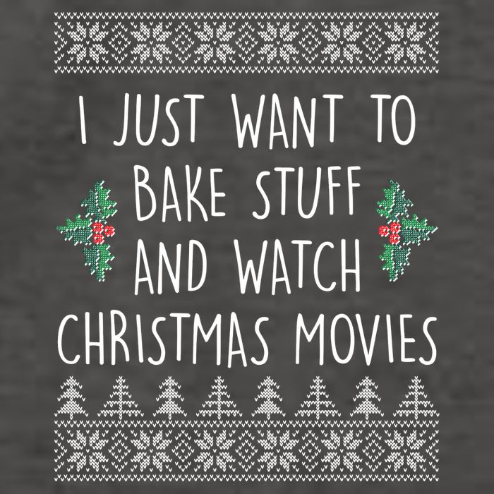 I Just Want To Bake Stuff And Watch Christmas Movies Ugly Sweater Vector Backpack