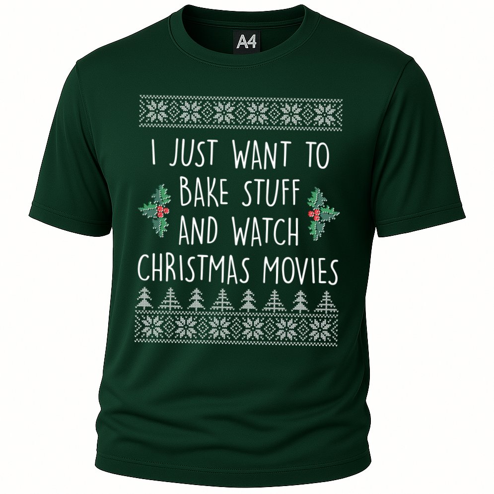 I Just Want To Bake Stuff And Watch Christmas Movies Ugly Sweater Performance Shirt