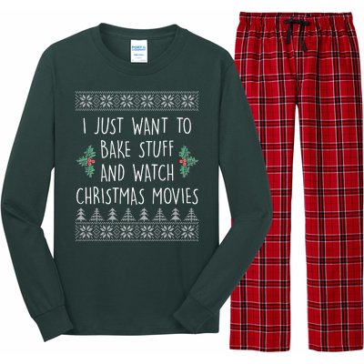 I Just Want To Bake Stuff And Watch Christmas Movies Ugly Sweater Long Sleeve Pajama Set