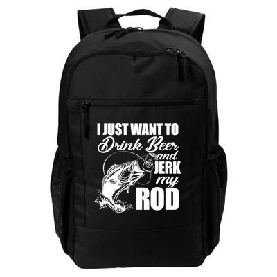 I Just Want To Drink Beer And Jerk My Rod Backpack