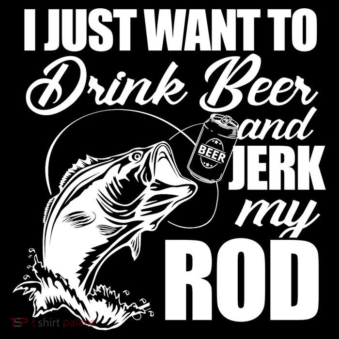 I Just Want To Drink Beer And Jerk My Rod Sustainable Bucket Hat