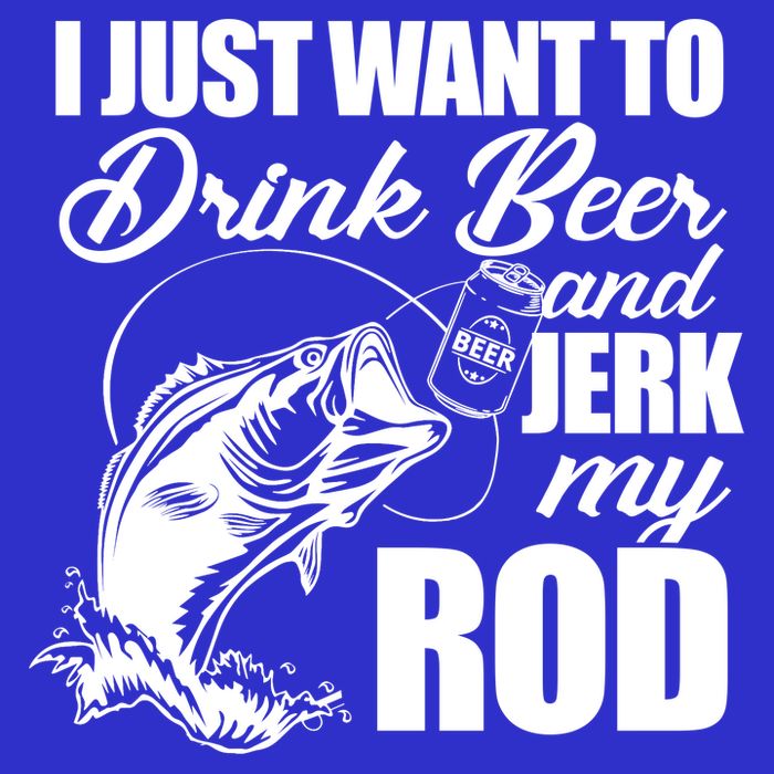 I Just Want To Drink Beer And Jerk My Rod Apron