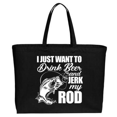 I Just Want To Drink Beer And Jerk My Rod Cotton Canvas Jumbo Tote