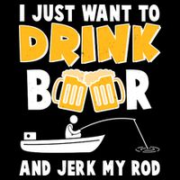 I Just Want to Drink Beer And Jerk My Rod Fishing Backpack