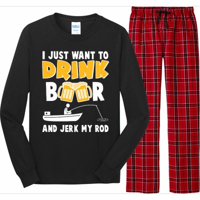 I Just Want to Drink Beer And Jerk My Rod Fishing Long Sleeve Pajama Set