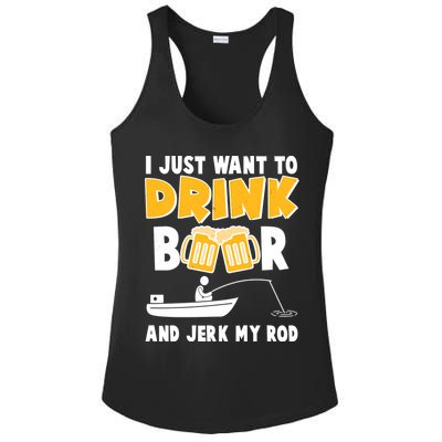 I Just Want to Drink Beer And Jerk My Rod Fishing Ladies PosiCharge Competitor Racerback Tank